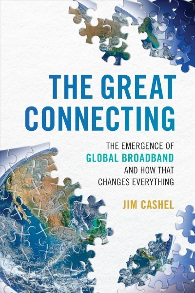 [중고] The Great Connecting: The Emergence of Global Broadband and How That Changes Everything (Paperback)