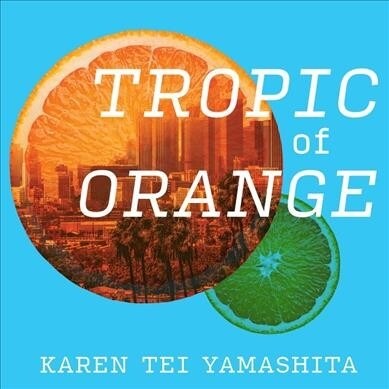 Tropic of Orange (Audio CD)