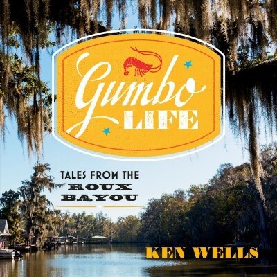 Gumbo Life: Tales from the Roux Bayou (Audio CD)