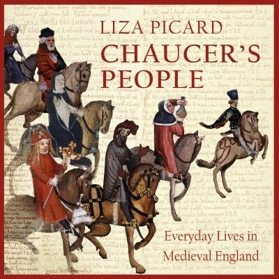 Chaucers People: Everyday Lives in Medieval England (Audio CD)
