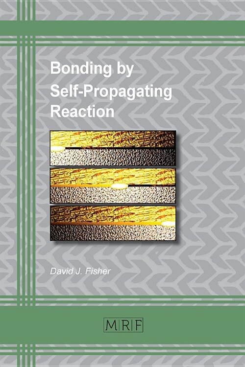 Bonding by Self-Propagating Reaction (Paperback)