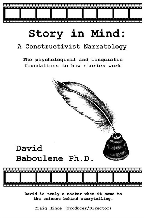 Story in Mind: A Constructivist Narratology. the Psychological and Linguistic Foundations to How Stories Work (Paperback)