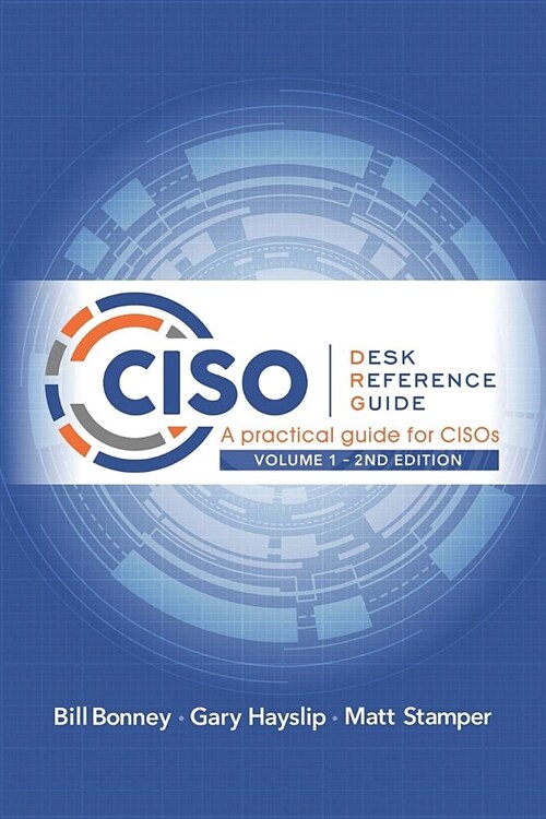 Ciso Desk Reference Guide: A Practical Guide for Cisos (Paperback)