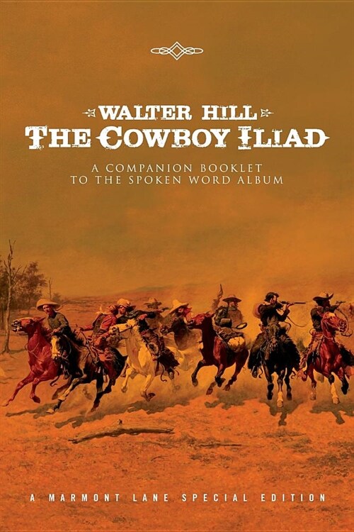 The Cowboy Iliad: A Special Companion Booklet to the Spoken Word Album (Paperback)