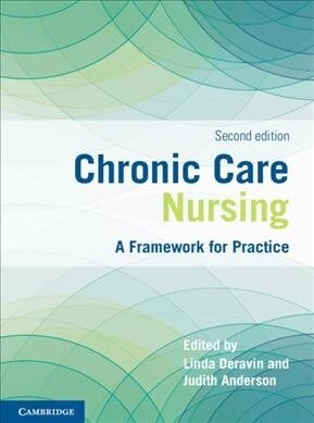 Chronic Care Nursing : A Framework for Practice (Paperback, 2 Revised edition)