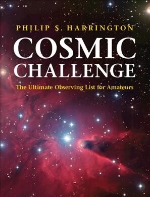 Cosmic Challenge : The Ultimate Observing List for Amateurs (Paperback)