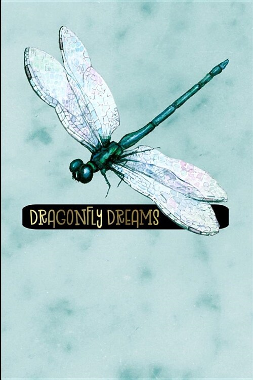 Dragonfly Dreams: Dragonfly Journal for Women: 120 Page 6 X 9 Blank Lined Journal, Notebook or Diary, Durable Soft Cover, Matte Finish, (Paperback)