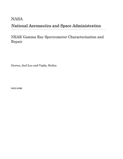 Near Gamma Ray Spectrometer Characterization and Repair (Paperback)