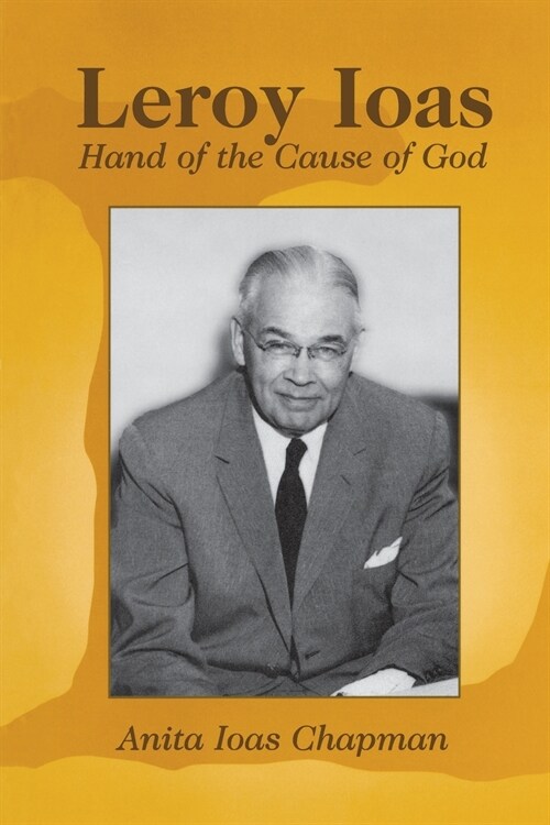 Leroy Ioas : Hand of the Cause of God (Paperback)