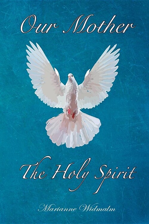 Our Mother: The Holy Spirit (Paperback)