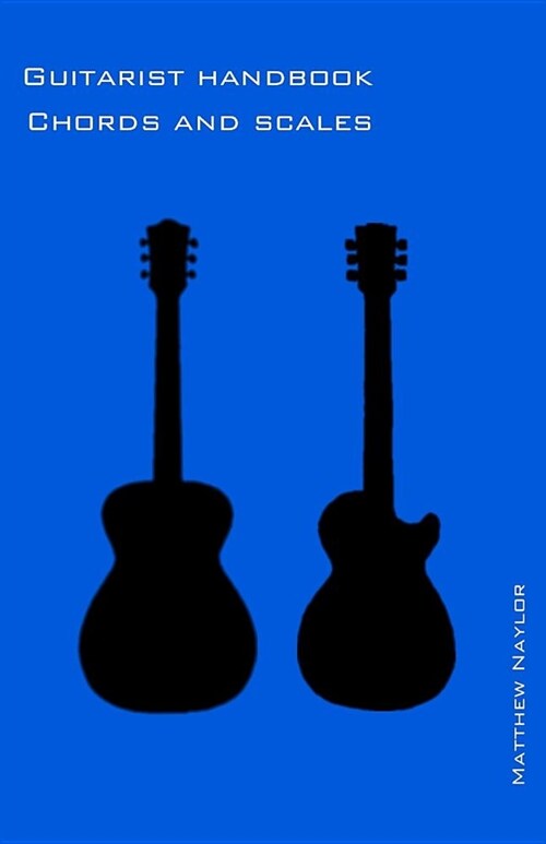 Guitarist Handbook - Chords and Scales (Paperback)
