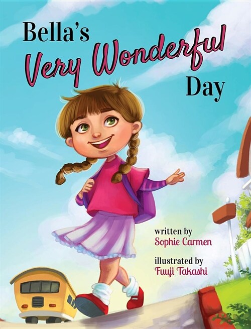 Bellas Very Wonderful Day (Hardcover)