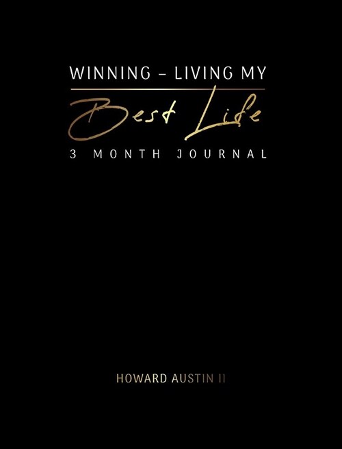 Winning - Living My Best Life: 3 Month Journal (Hardcover)