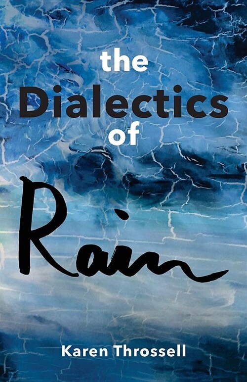 The Dialectics of Rain (Paperback)