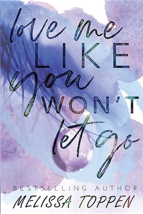 Love Me Like You Wont Let Go (Paperback)