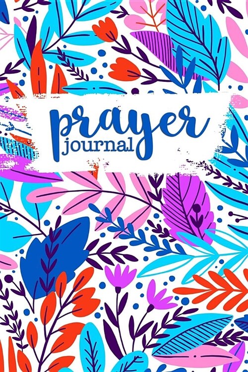 Prayer Journal: 6 Months of Guided Daily Prayer Requests (Jewel-Tone Tropical Leaves) (Paperback)