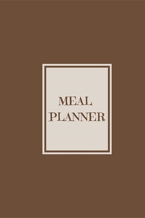 Meal Planner: Van Dyke Brown Weekly Meal Planner with Grocery List (Paperback)