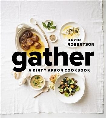 Gather: A Dirty Apron Cookbook (Hardcover)