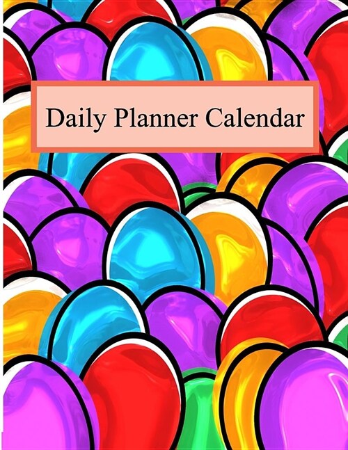 Daily Planner Calendar: Journal Book 2019 with Goals, to Do List for Men or Women Year 2019 - 365 Daily Schedule Organizer Appointment Noteboo (Paperback)