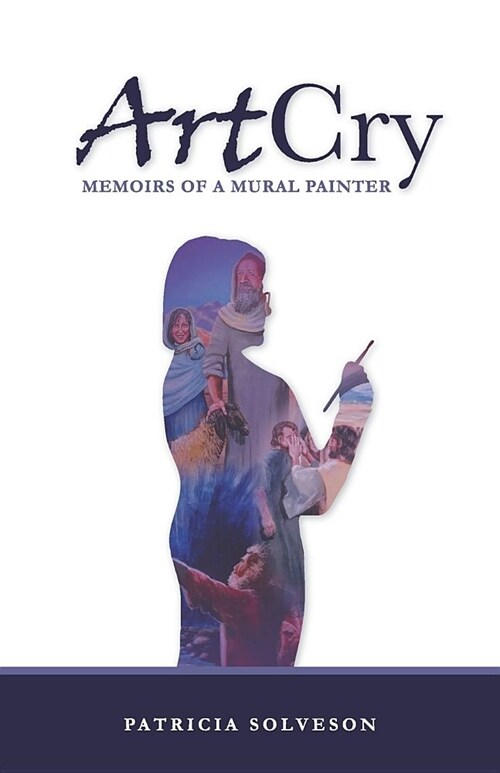 Artcry Memoirs of a Mural Painter (Paperback)