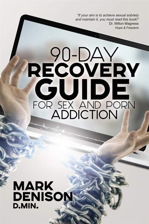 90-Day Recovery Guide for Sex and Porn Addiction (Paperback)