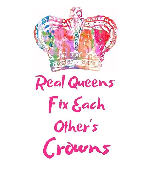 Real Queens Fix Each Others Crowns: 52-Week Motivational Planner (Paperback)