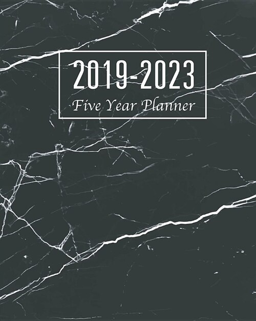 2019-2023 Five Year Planner: Marble Black Cover 60 Months Calendar with Holiday January 2019 - December 2023 5 Year Appointment Book Agenda Schedul (Paperback)