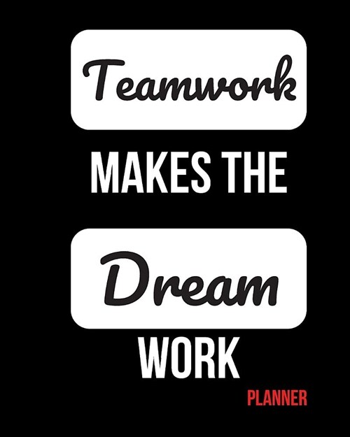 Teamwork Makes the Dream Work Planner: 52-Week Motivational Planner (Paperback)