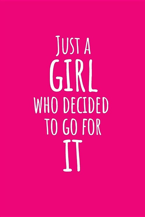 Just a Girl Who Decided to Go for It (Paperback)