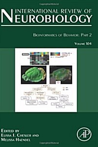 Bioinformatics of Behavior: Part 2: Volume 104 (Hardcover)