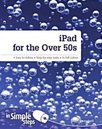 IPad for the Over 50s in Simple Steps (Paperback)