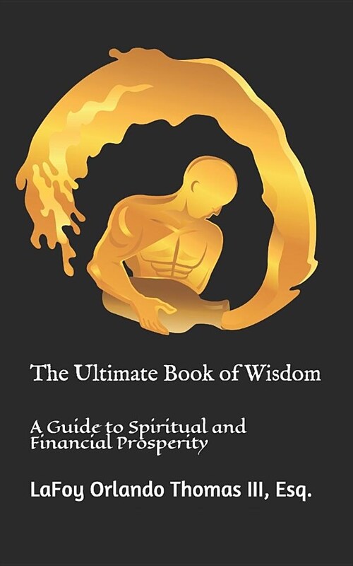 The Ultimate Book of Wisdom: A Guide to Spiritual and Financial Prosperity (Paperback)