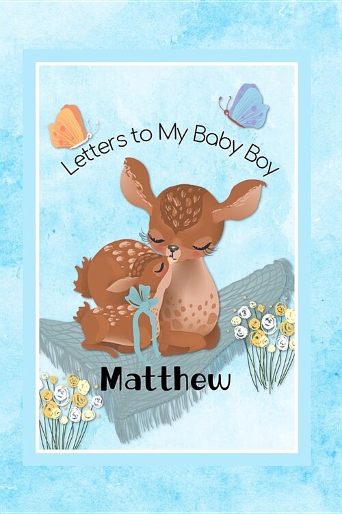 Matthew Letters to My Baby Boy: Personalized Baby Journal (Paperback)