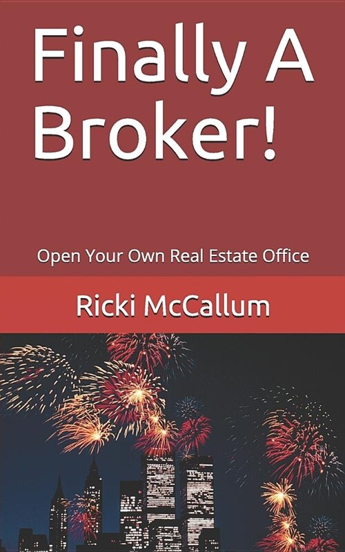 Finally a Broker!: Open Your Own Real Estate Office (Paperback)