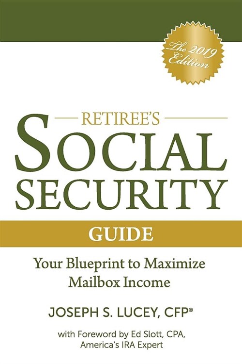 The Retirees Social Security Guide: Your Blueprint to Maximize Mailbox Income (Paperback)