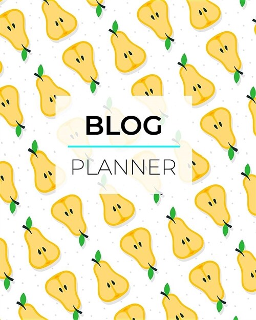 Blog Planner: Blogging Notebooks and Journals to Help You Plan on Creating Killer Contents of Your Brand Identity (Paperback)