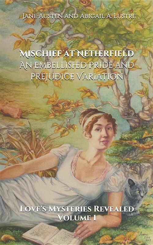 Mischief at Netherfield: An Embellished Pride and Prejudice Variation (Paperback)