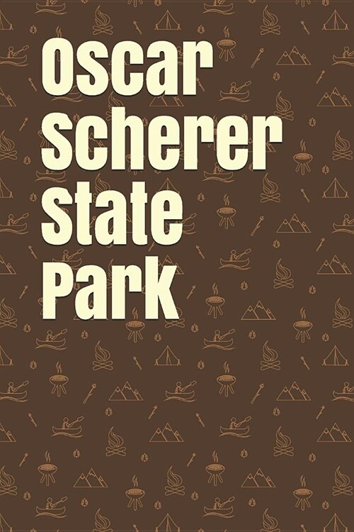 Oscar Scherer State Park: Blank Lined Journal for Florida Camping, Hiking, Fishing, Hunting, Kayaking, and All Other Outdoor Activities (Paperback)