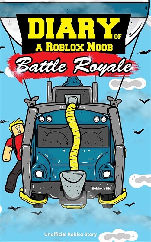 Diary of a Roblox Noob: Battle Royale (Paperback)