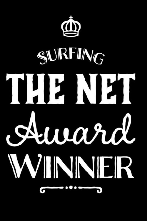 Surfing the Net Award Winner: 110-Page Blank Lined Journal Funny Office Award Great for Coworker, Boss, Manager, Employee Gag Gift Idea (Paperback)