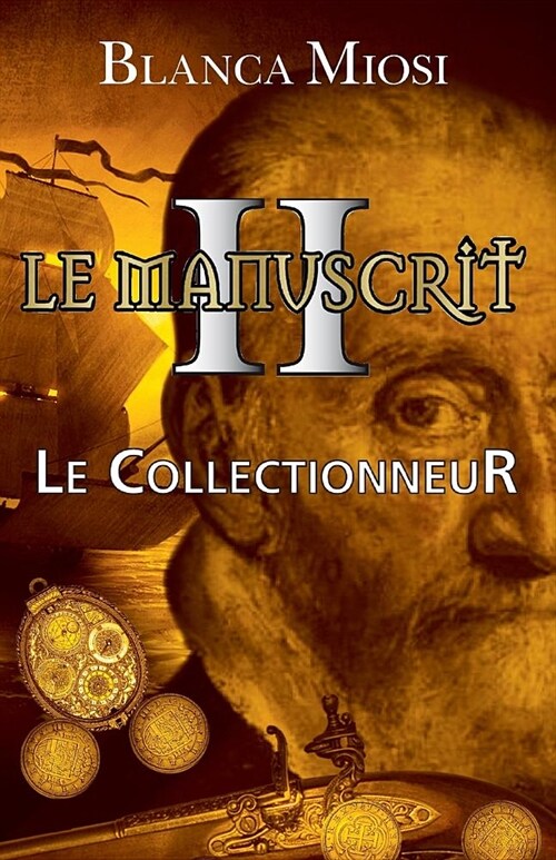 Le Manuscrit II - Le Collectionneur (Paperback)