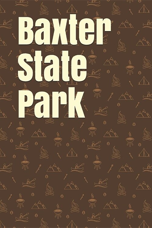Baxter State Park: Blank Lined Journal for Maine Camping, Hiking, Fishing, Hunting, Kayaking, and All Other Outdoor Activities (Paperback)