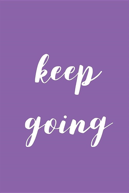 Keep Going: A Simple Weekly 2020 Planner: 6x9 Satin Matte Bright Purple Cover (Paperback)