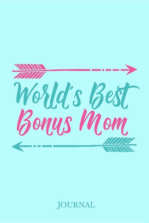 Worlds Best Bonus Mom Journal (Paperback)
