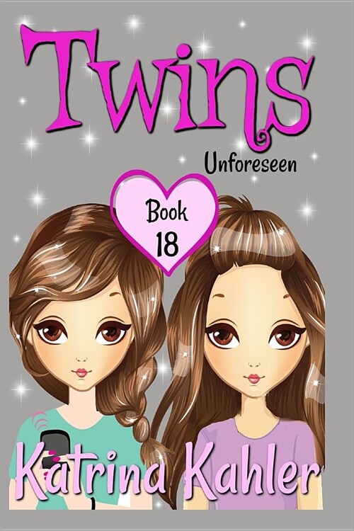 Twins: Book 18: Unforeseen: Books for Girls (Paperback)