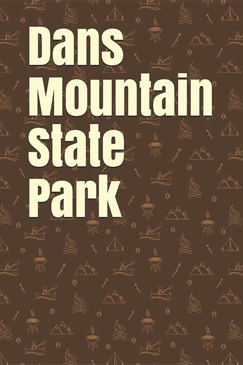 Dans Mountain State Park: Blank Lined Journal for Maryland Camping, Hiking, Fishing, Hunting, Kayaking, and All Other Outdoor Activities (Paperback)