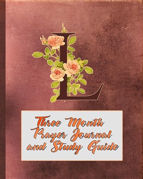 L Three Month Prayer Journal and Study Guide: Moms Guide to a Richer, More Spiritual Life (Paperback)