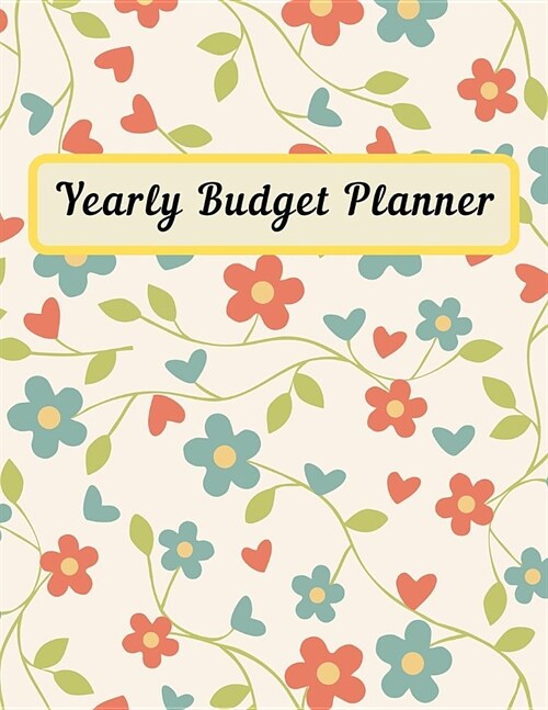Yearly Budget Planner: Finance Monthly & Yearly Budget Planner Expense Tracker Bill Organizer Journal Notebook College Students 2019 Budget P (Paperback)