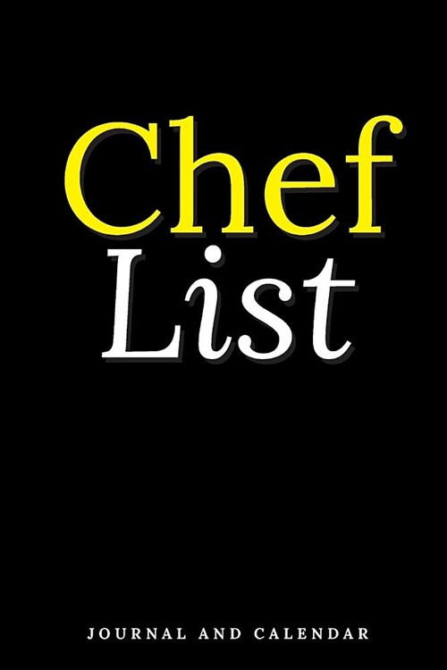 Chef List: Blank Lined Journal with Calendar for Chefs (Paperback)