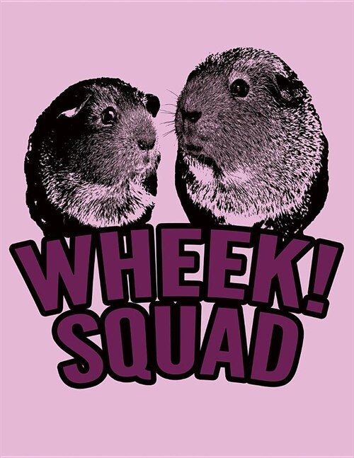 Wheek Squad: Cute Guinea Pig Notebook, Journal, Composition Book (Paperback)